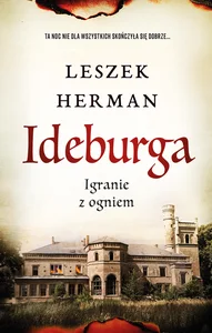Ideburga Igranie z ogniem Ideburga Igranie z ogniem