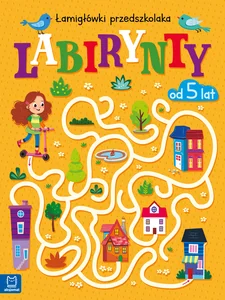 Labirynty. Łamigłówki przedszkolaka od 5 lat