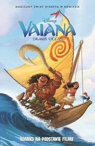 Magiczny świat Disneya w komiksie Vaiana Skarb oceanu