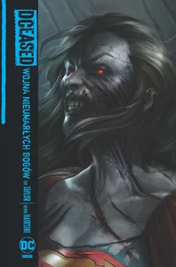 DCeased. Wojna Nieumarłych Bogów DCeased. Wojna Nieumarłych Bogów