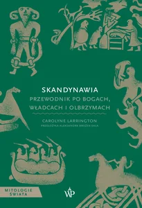 Skandynawia Przewodnik po bogach, władcach i olbrzymach