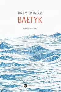 Bałtyk. Podróż literacka