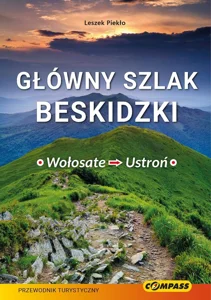 Główny Szlak Beskidzki Wołosate Ustroń Przewodnik turystyczny