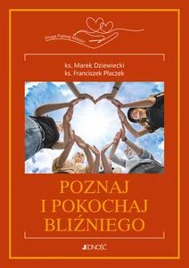 Poznaj i pokochaj bliźniego seria: Droga Pięknej Miłości (tom 3)