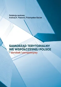 Samorząd terytorialny we współczesnej Polsce Dorobek i perspektywy