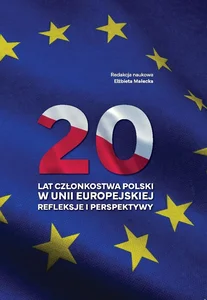 20 lat członkostwa Polski w Unii Europejskiej 20 lat członkostwa Polski w Unii Europejskiej