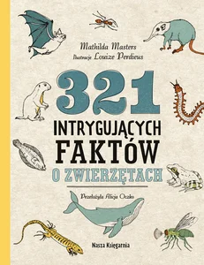 321 intrygujących faktów o zwierzętach 321 intrygujących faktów o zwierzętach