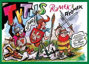 Tytus, Romek i A'Tomek w bitwie grunwaldzkiej 1410 roku z wyobraźni Papcia Chmiela narysowani Tytus, Romek i A'Tomek w bitwie grunwaldzkiej 1410 roku z wyobraźni Papcia Chmiela narysowani