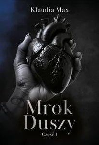 Mrok duszy. Część 1
