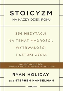 Stoicyzm na każdy dzień roku. Stoicyzm na każdy dzień roku.
