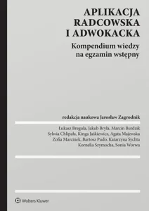 Aplikacja radcowska i adwokacka Kompendium wiedzy na egzamin wstępny