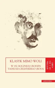 Klasyk mimo woli W 150. rocznicę urodzin Tadeusza Żeleńskiego (Boya)