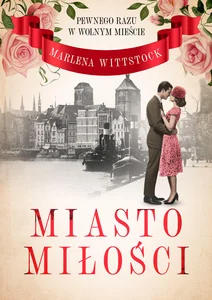 Pewnego razu w Wolnym Mieście Miasto miłości