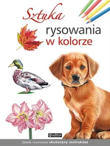 Sztuka rysowania w kolorze Sztuka rysowania w kolorze