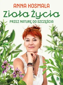 Zioła życia Przez naturę do szczęścia Zioła życia Przez naturę do szczęścia