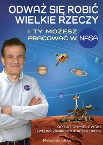 Odważ się robić wielkie rzeczy I ty możesz pracować w NASA Odważ się robić wielkie rzeczy I ty możesz pracować w NASA