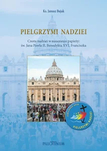 Pielgrzymi nadziei Pielgrzymi nadziei