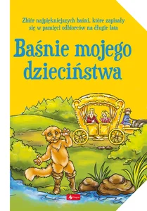 Baśnie mojego dzieciństwa Baśnie mojego dzieciństwa