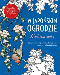 W Japońskim ogrodzie Kolorowanka antystresowa W Japońskim ogrodzie Kolorowanka antystresowa