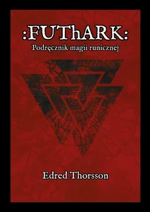 Futhark. Podręcznik magii runicznej Futhark. Podręcznik magii runicznej