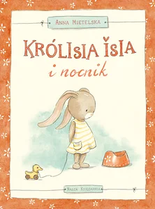 Królisia Isia i nocnik Królisia Isia i nocnik