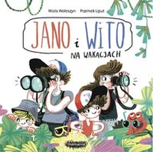 Jano i Wito Na wakacjach Jano i Wito Na wakacjach