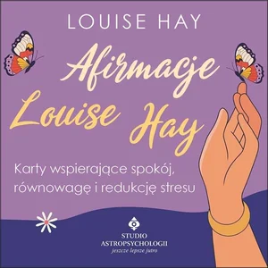 Afirmacje Louise Hay. Karty wspierające spokój... Afirmacje Louise Hay. Karty wspierające spokój...