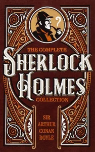 The Complete Sherlock Holmes Collection