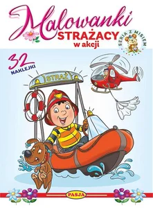 Strażacy w akcji. Malowanki - seria z misiem Strażacy w akcji. Malowanki - seria z misiem