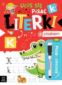 Piszę i zmazuję. Uczę się pisać literki z pisakiem