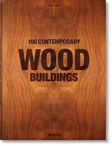 100 Contemporary Wood Buildings 100 Contemporary Wood Buildings