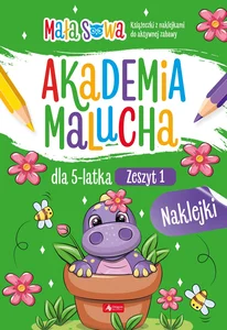 Akademia malucha dla 5 latka Zeszyt 1 Akademia malucha dla 5 latka Zeszyt 1