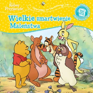 Opowiastki ze Stuwiekowego Lasu. Wielkie zmartwienie Maleństwa. Disney Kubuś i Przyjaciele