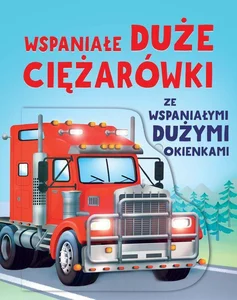 Wspaniałe duże ciężarówki ze wspaniałymi dużymi okienkami Wspaniałe duże ciężarówki ze wspaniałymi dużymi okienkami