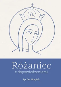 Różaniec z dopowiedzeniami Różaniec z dopowiedzeniami