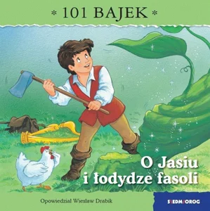 O Jasiu i łodydze fasoli. 101 bajek