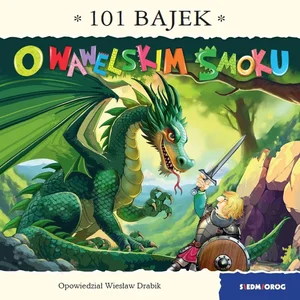 O wawelskim smoku. 101 bajek O wawelskim smoku. 101 bajek