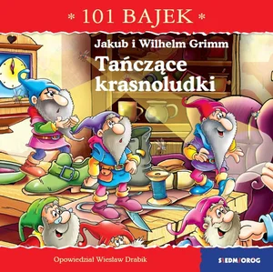 Tańczące krasnoludki. 101 bajek Tańczące krasnoludki. 101 bajek