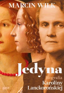 Jedyna Biografia Karoliny Lanckorońskiej