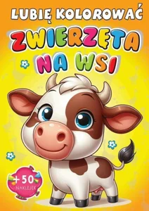 Zwierzęta na wsi Lubię kolorować Zwierzęta na wsi Lubię kolorować