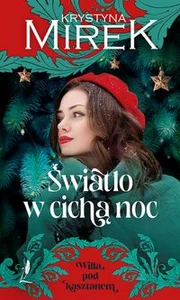 Willa pod kasztanem. Tom 1. Światło w cichą noc Wielkie Litery