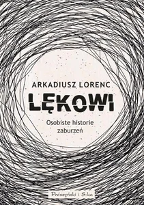 Lękowi. Osobiste historie zaburzeń DL