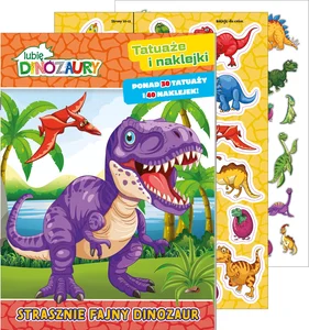 Lubię Dinozaury. Tatuaże i naklejki Strasznie fajny dinozaur