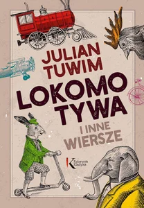 Lokomotywa i inne wiersze Lokomotywa i inne wiersze