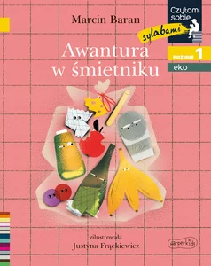 Awantura w śmietniku Czytam sobie sylabami Eko Poziom 1 Awantura w śmietniku Czytam sobie sylabami Eko Poziom 1