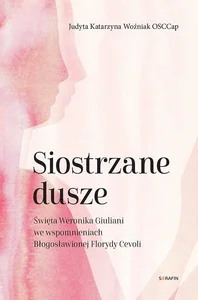 Siostrzane dusze Św. Weronika Giuliani...