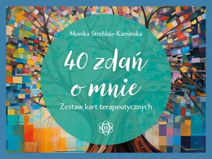 40 zdań o mnie Zestaw kart terapeutycznych 40 zdań o mnie Zestaw kart terapeutycznych