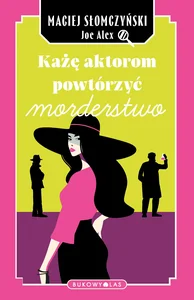 Każę aktorom powtórzyć morderstwo Każę aktorom powtórzyć morderstwo