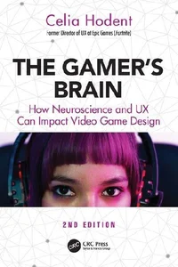 The Gamer's Brain How Neuroscience and UX Can Impact Video Game Design