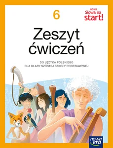 Język polski Słowa na start! zeszyt ćwiczeń dla klasy 6 szkoły podstawowej EDYCJA 2025-2027 Język polski Słowa na start! zeszyt ćwiczeń dla klasy 6 szkoły podstawowej EDYCJA 2025-2027